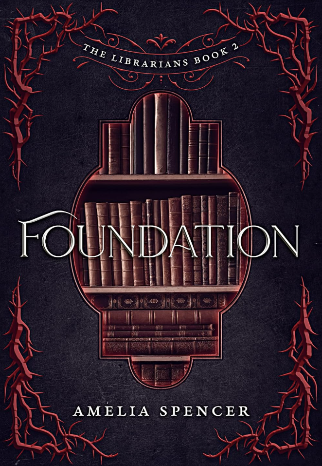 Foundation by Amelia Spencer