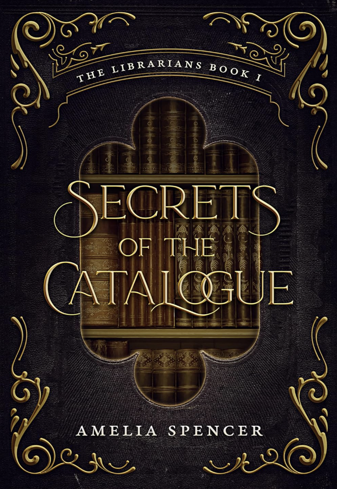 Secrets of the Catalogue by Amelia Spencer